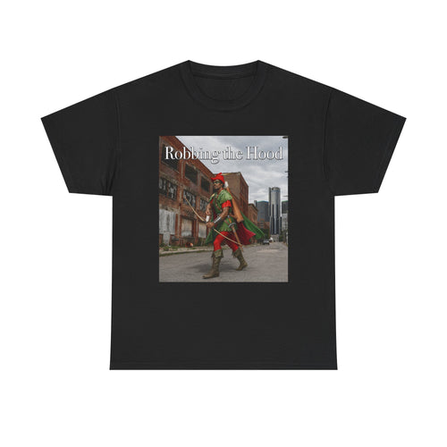 Robbing the Hood T-Shirt